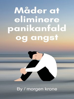 cover image of Måder at eliminere panikanfald og angst